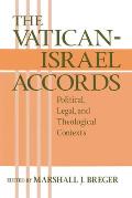 The Vatican Israel Accords: Political, Legal, and Theological Contexts