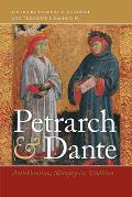 Petrarch and Dante: Anti-Dantism, Metaphysics, Tradition