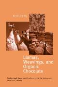 Llamas, Weavings, and Organic Chocolate: Multicultural Grassroots Development in the Andes and Amazon of Bolivia