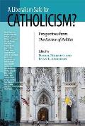 A Liberalism Safe for Catholicism?: Perspectives from The Review of Politics