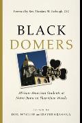 Black Domers: African-American Students at Notre Dame in Their Own Words