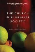 The Church in Pluralist Society: Social and Political Roles
