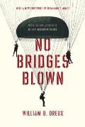 No Bridges Blown: With the OSS Jedburghs in Nazi-Occupied France