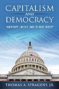 Capitalism and Democracy: Prosperity, Justice, and the Good Society