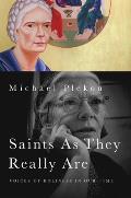 Saints As They Really Are: Voices of Holiness in Our Time