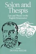 Solon and Thespis: Law and Theater in the English Renaissance