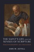The Saint's Life and the Senses of Scripture: Hagiography as Exegesis