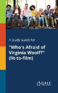 A Study Guide for Who's Afraid of Virginia Woolf? (lit-to-film)