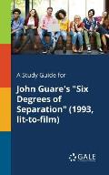 A Study Guide for John Guare's Six Degrees of Separation (1993, Lit-to-film)