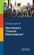 A Study Guide for Tina Howe's Coastal Disturbances
