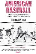 American Baseball: From the Commissioners to Continental Expansion