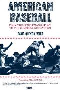American Baseball: From the Gentleman's Sport to the Commissioner System