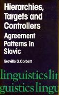 Hierarchies Targets & Controllers Agreement Patterns in Slavic