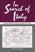 In search of Italy foreign writers in northern Italy since 1800