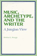 Music Archetype & The Writer A Jungian