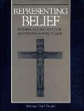 Representing Belief: Religion, Art, and Society in Nineteenth-Century France