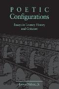 Poetic Configurations Essays In Literary