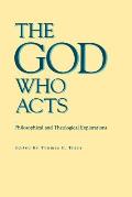 The God Who Acts: Philosophical and Theological Explorations