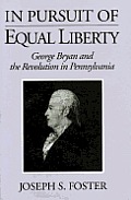 In Pursuit Of Equal Liberty George Bryan