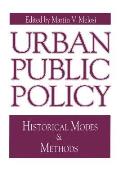 Urban Public Policy Historical Modes A