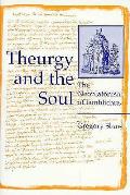 Theurgy & The Soul The Neoplatonism of Iamblichus