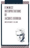 Feminist Interpretations of Derrida