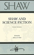Shaw: The Annual of Bernard Shaw Studies, Vol. 17: Shaw and Science Fiction