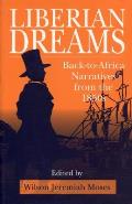 Liberian Dreams Back To Africa Narratives from the 1850s
