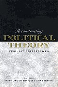 Reconstructing Political Theory Feminist