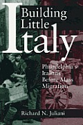 Building Little Italy Philadelphias Ital
