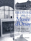 Creating The Musee Dorsay The Politics