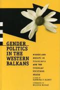Gender Politics In The Western Balkans