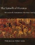 The Spinelli of Florence: Fortunes of a Renaissance Merchant Family