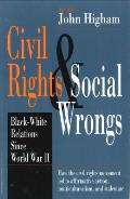 Civil Rights and Social Wrongs: Black-White Relations Since World War II