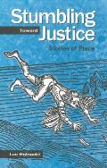 Stumbling Toward Justice Stories of Place
