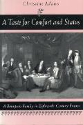 Taste for Comfort & Status A Bourgeois Family in Eighteenth Century France
