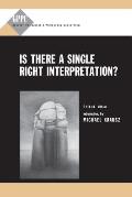 Is There a Single Right Interpretation?
