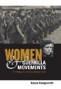 Women & Guerrilla Movements Nicaragua El Salvador Chiapas Cuba