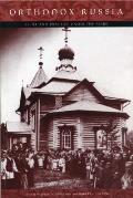 Orthodox Russia: Belief and Practice Under the Tsars