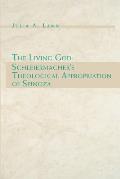 The Living God: Schleiermacher's Theological Appropriation of Spinoza