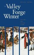 Valley Forge Winter Civilians & Soldiers in War