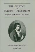 The Politics of English Jacobinism: Writings of John Thelwall
