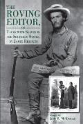 The Roving Editor: Or Talks with Slaves in the Southern States, by James Redpath