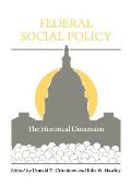 Federal Social Policy: The Historical Dimension