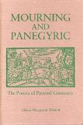 Mourning and Panegyric: The Poetics of Pastoral Ceremony