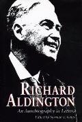 Richard Aldington: An Autobiography in Letters