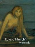 Edvard Munch's Mermaid
