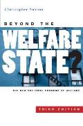 Beyond the Welfare State?: The New Political Economy of Welfare Third Edition