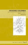 Invading Colombia: Spanish Accounts of the Gonzalo Jim?nez de Quesada Expedition of Conquest