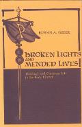 Broken Lights and Mended Lives: Theology and Common Life in the Early Church